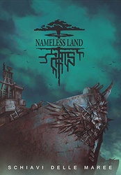 Nameless Land: Schiavi delle Maree