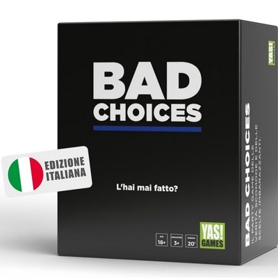 Bad Choices - L'hai mai fatto?
