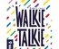 Walkie Talkie