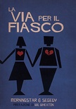 Fiasco: La Via per il Fiasco