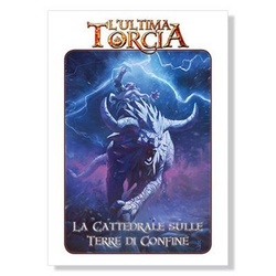 L'Ultima Torcia: La Cattedrale sulle Terre di Confine